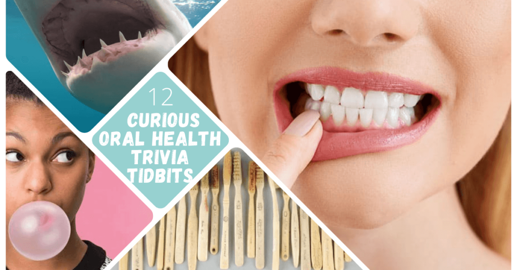 Read more about the article 12 Curious Oral Health Trivia Tidbits